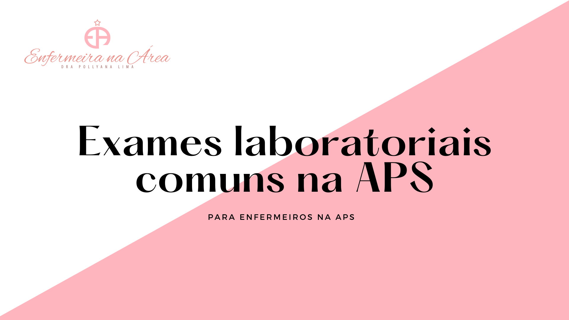 EXAMES LABORATORIAIS COMUNS NA APS 