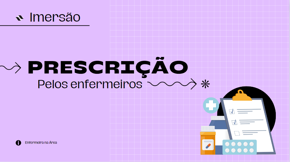 Imersão na prescrição pelo Enfermeiro