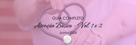 Guia Completo da Atenção Básica: Volumes 1 e 2