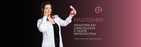 Master Mind: Ginecologia e Saúde Reprodutiva