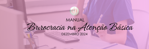 Manual Burocracia na Atenção Básica 