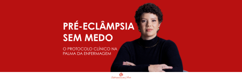 Pré-eclâmpsia - Sem medo